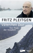 Baumeister, Tina Baumeister, Pleitge, Frit Pleitgen, Fritz Pleitgen, Fritz F. Pleitgen... - Väterchen Don