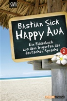 Bastian Sick - Happy Aua 2