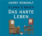 Flann O'Brien, Harry Rowohlt - Das harte Leben, 4 Audio-CDs (Audio book)