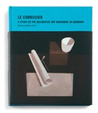 Mateo Kries, Le Corbusier, Alexander von Vegesack, Mateo Kries, Alexander von Vegesack - Le Corbusier
