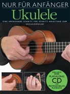 Steven Sproat, Bosworth Music - Nur Für Anfänger - Ukulele. Tl.1