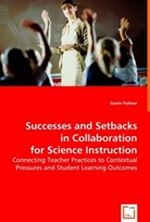 Gavin Fulmer - Successes and Setbacks in Collaboration for Science Instruction