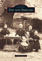 Andreas Eiynck, Andreas (Dr.) Eiynck - Das alte Emsland