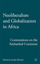 J Mensah, J. Mensah, Joseph Mensah, Mensah Joseph, Joseph Mensah - Neoliberalism and Globalization in Africa