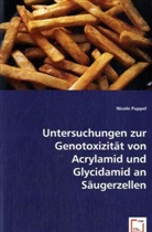 Dr Nicole Puppel, Dr. Nicole Puppel, Nicole Puppel - Untersuchungen zur Genotoxizität von Acrylamid und Glycidamid an Säugerzellen