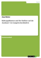 Anja Bäcker - Kälteapplikation und ihr Einfluss auf die Ausdauer von Langstreckenläufern