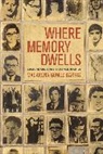 Macarena Gomez-Barris, Macarena Gomez-Barris - Where Memory Dwells