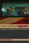 Ruben Hernandez-Leon, Rubén Hernández-León - Metropolitan Migrants