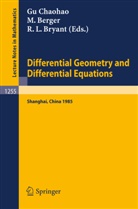 Marcel Berger, Robert L. Bryant, Chaohao Gu - Differential Geometry and Differential Equations