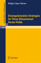 Felipe Cano Torres - Desingularization Strategies of Three-Dimensional Vector Fields