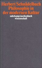 Herbert Schnädelbach - Philosophie in der modernen Kultur