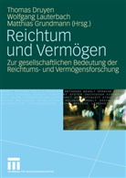 Thomas Druyen, Matthias Grundmann, Wolfgan Lauterbach, Wolfgang Lauterbach - Reichtum und Vermögen