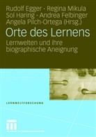Rudolf Egger, Andrea Felbinger, Sol Haring, Sol Haring u a, Regin Mikula, Regina Mikula... - Orte des Lernens