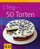 Gina Greifenstein, Wolfgang Schardt - 1 Teig - 50 Torten