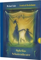 End, Michael Ende, Hechelmann, Friedrich Hechelmann, Friedrich Hechelmann - Ophelias Schattentheater