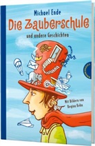 Michael Ende, Regina Kehn - Die Zauberschule und andere Geschichten