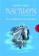 Monika Felten - Ascalon, Das magische Pferd - Der Schlüssel von Avalon