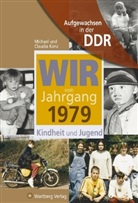 Claudia Kanz, Michael Kanz - Wir vom Jahrgang 1979 - Aufgewachsen in der DDR