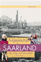 Günther Klahm - Aufgewachsen im Saarland in den 60er und 70er Jahren