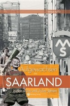 Elfriede Schild - Saarland - Aufgewachsen in den 40er und 50er Jahren