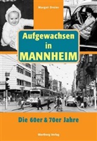 Margot Dreier - Aufgewachsen in Mannheim. Die 60er & 70er Jahre