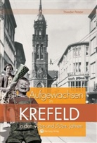 Theodor Pelster - Aufgewachsen in Krefeld in den 40er und 50er Jahren