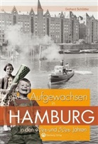 Gerhard Schöttke - Aufgewachsen in Hamburg in den 40er & 50er Jahren