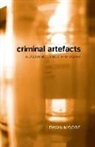 Dawn Moore - CRIMINAL ARTEFACTS