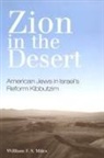William F S Miles, William F. S. Miles - Zion in the Desert