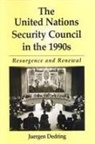 Juergen Dedring - The United Nations Security Council in the 1990s
