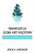 Ashok K Gangadean, Ashok K. Gangadean - Meditations of Global First Philosophy - Quest for the Missing Grammar of Logos