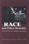 Malcolm D Holmes, Malcolm D. Holmes, Malcolm D./ Smith Holmes, Brad W Smith, Brad W. Smith - Race and Police Brutality