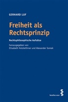 Gerhard Luf, Elisabet Holzleithner, Elisabeth Holzleithner, Somek, Somek, Alexander Somek - Freiheit als Rechtsprinzip