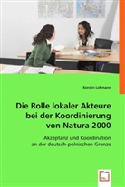 Kerstin Lehmann - Die Rolle lokaler Akteure bei der Koordinierung von Natura 2000