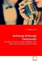 Dr Wolfgang Rumpf, Dr. Wolfgang Rumpf, Wolfgang Rumpf - Achtung Achtung! Tanzmusik!