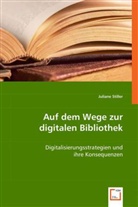 Juliane Stiller - Auf dem Wege zur digitalen Bibliothek