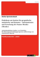 Stefan Spriestersbach - Praktikum am Institut für geografische, statistische und Kataster - Informationen und Forschung des Staates Mexiko (Mexiko)