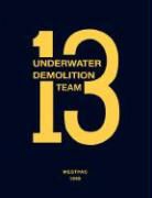 Steven L. Waterman - Underwater Demolition Team 13: Westpac 1969