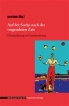 pro:fem Autorinnengruppe, pro:fem Autorinnengruppe, pro:fe, pro:fem Autorinnengruppe - Auf der Suche nach der vergeudeten Zeit
