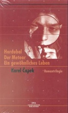 Karel Capek - Hordubal; Der Meteor; Ein gewöhnliches Leben