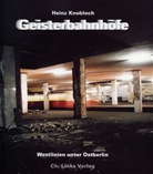 Heinz Knobloch, Michael Richter, Thomas Wenzel, Michael Richter - Geisterbahnhöfe