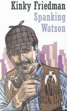 Kinky Friedman - Spanking Watson