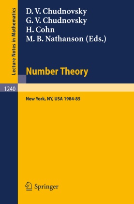 David V. Chudnovsky, Gregory V. Chudnovsky, Harvey Cohn, Harvey Cohn et al, Melvyn B. Nathanson, Gregory V Chudnovsky - Number Theory - A Seminar held at the Graduate School and University Center of the City University of New York 1984-85