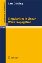 Lars Garding - Singularities in Linear Wave Propagation