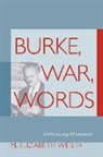 Elizabeth Weiser, M Elizabeth Weiser, M. Elizabeth Weiser, M.Elizabeth Weiser - Burke, War, Words