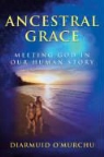&amp;apos, Diarmuid murchu, O&amp;apos, Diarmuid O'Murchu, Diarmuid O''murchu - Ancestral Grace