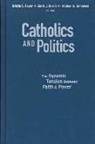 Kristin E. (EDT)/ Rozell Heyer, Kristin E. Rozell Heyer, Michael A Genovese, Michael A. Genovese, Michael A. (Loyola Marymount University) Genovese, Kristin E Heyer... - Catholics and Politics