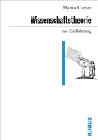Martin Carrier - Wissenschaftstheorie zur Einführung