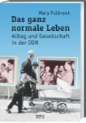 Mary Fulbrook - Ein ganz normales Leben