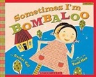 Rachel Vail, Yumi Heo - Sometimes I'm Bombaloo